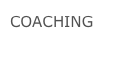 COACHING
